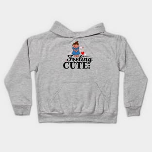 Feeling Cute Kids Hoodie